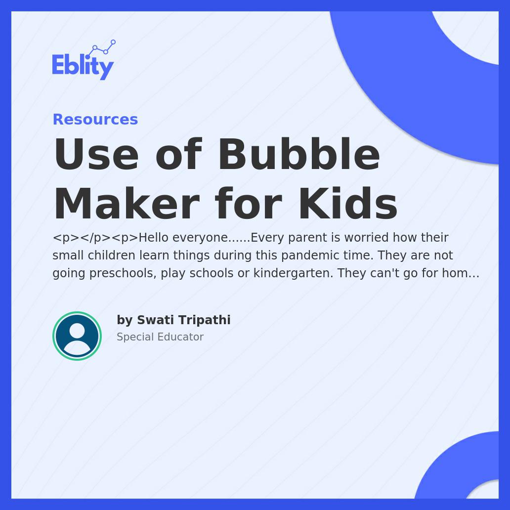 Use of Bubble Maker for Kids